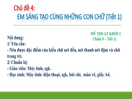 Bài giảng Mĩ thuật Lớp 2 - Chủ đề 4: Em sáng tạo cùng những con chữ (Tuần 9, Tiết 1) - Nguyễn Thị Quỳnh Trang