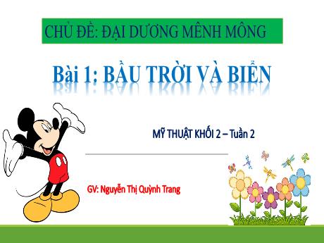 Bài giảng Mĩ thuật Lớp 2 - Tuần 2, bài 1: Bầu trời và biển - Nguyễn Thị Quỳnh Trang