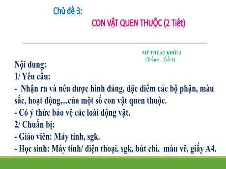 Bài giảng Mĩ thuật Lớp 3 - Tuần 6, Chủ đề 3: Con vật quen thuộc (Tiết 1) - Nguyễn Thị Quỳnh Trang
