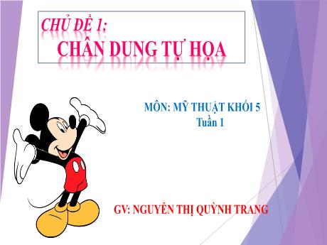 Bài giảng Mĩ thuật Lớp 5 - Tuần 1: Chân dung tự họa - Nguyễn Thị Quỳnh Trang