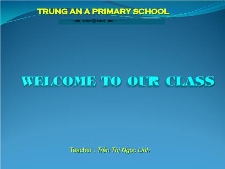 Bài giảng môn Tiếng Anh Lớp 5 - Unit 1: What is your address? (Lesson 1) - Trần Thị Ngọc Linh