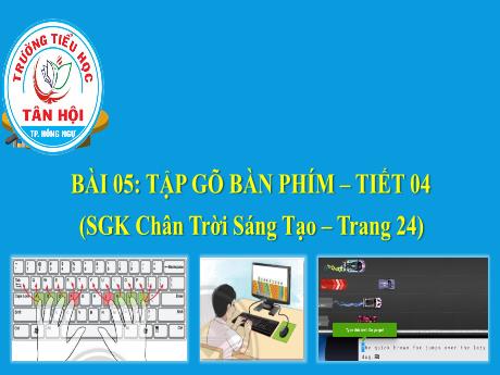 Bài giảng môn Tin học Lớp 3 - Bài 5: Tập gõ bàn phím (Tiết 4) - Trường Tiểu học Tân Hội