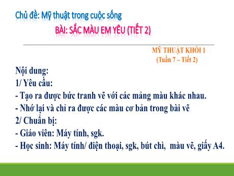 Bài giảng Mỹ thuật Lớp 2 - Tuần 7, Tiết 2, Bài: Sắc màu em yêu (2 tiết) - Nguyễn Thị Quỳnh Trang