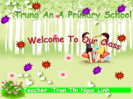 Bài giảng Tiếng Anh Lớp 2 - Unit 1: At my birthday party (Lesson 3) - Trần Thị Ngọc Linh