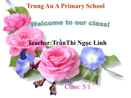 Bài giảng Tiếng Anh Lớp 5 - Unit 1: What is your address? (Lesson 2) - Trần Thị Ngọc Linh