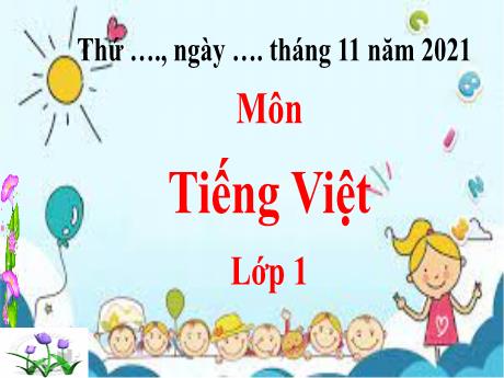 Bài giảng Tiếng Việt Lớp 1 - Học vần: Ac âc - Năm học 2021-2022 - Trường Tiểu học Trung An A