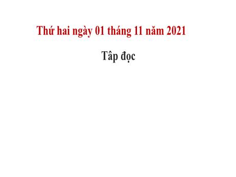 Bài giảng Tiếng Việt Lớp 2 - Tập đọc: Mẹ - Năm học 2021-2022
