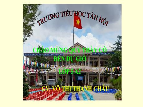 Bài giảng Tiếng Việt Lớp 5 - Tuần 5: Đọc Sự tích con Rồng cháu Tiên - Võ Thị Thanh Châu