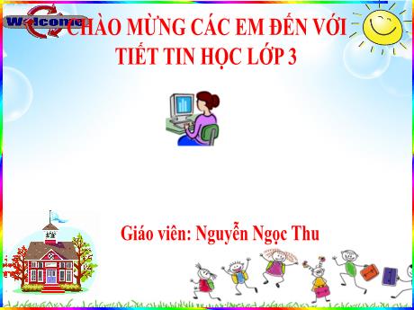 Bài giảng Tin học Lớp 3 - Bài 2: Vẽ hình từ hình mẫu có sẵn. Chọn độ dày màu nét vẽ - Năm học 2021-2022 - Nguyễn Ngọc Thu