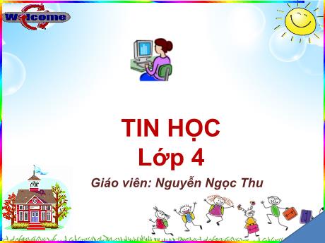 Bài giảng Tin học Lớp 4 - Bài 2: Các thao tác với thư mục (2 tiết) - Nguyễn Ngọc Thu