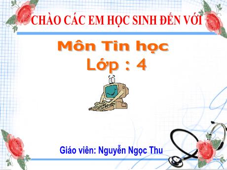 Bài giảng Tin học Lớp 4 - Chủ đề 2, Bài 1: Những gì em đã biết - Nguyễn Ngọc Thu