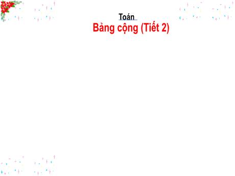 Bài giảng Toán Lớp 1 - Bảng cộng (Tiết 2)
