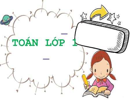 Bài giảng Toán Lớp 1 - Tuần 1: Số 0
