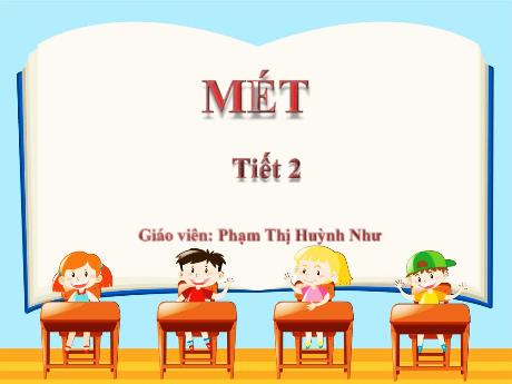 Bài giảng Toán Lớp 2 - Tiết 2: Mét - Phạm Thị Huỳnh Như