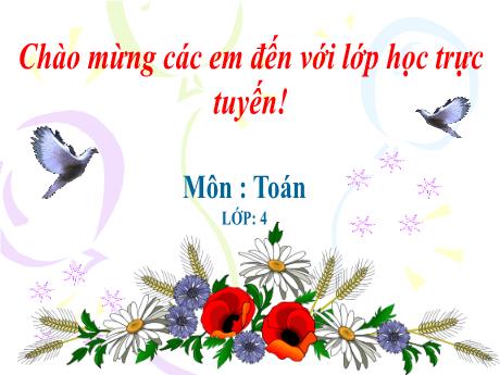 Bài giảng Toán Lớp 4 - Tuần 1: Ôn tập các số đến 100000 - Năm học 2021-2022