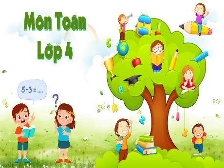 Bài giảng Toán Lớp 4 - Tuần 2, Bài: Triệu và lớp triệu (Tiếp theo) - Nguyễn Thị Phượng