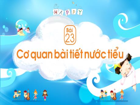 Bài giảng Tự nhiên và xã hội Lớp 2 - Bài 23: Cơ quan bài tiết nước tiểu (Tiết 1) - Năm học 2024-2025